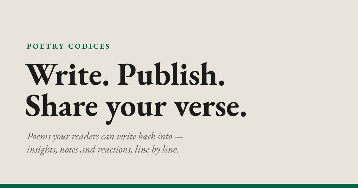 Poetry Codices: Write. Publish. Share your verse.